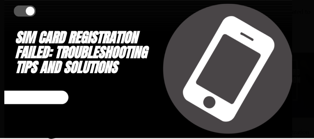 SIM Registration Troubleshooting